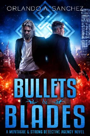 [Montague & Strong Case Files 07] • Bullets & Blades